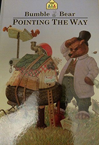 Stock image for Bumble Bear: Pointing the Way for sale by Adagio Books