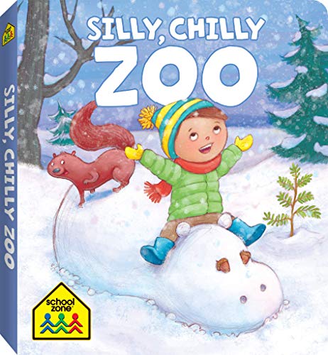 Stock image for School Zone - Silly, Chilly Zoo Board Book - Ages 1 month+, Baby, Toddler, Preschool, Holiday, Christmas, Rhyming, Vocabulary, Word-Picture Association, and More (Holiday Board Book) for sale by Orion Tech