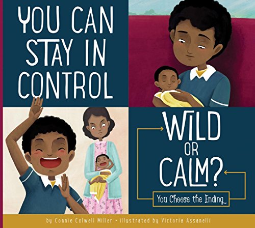 Imagen de archivo de You Can Stay in Control: Wild or Calm?: You Choose the Ending a la venta por ThriftBooks-Dallas