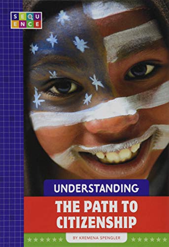 9781681516707: Understanding the Path to Citizenship (Sequence American Government)