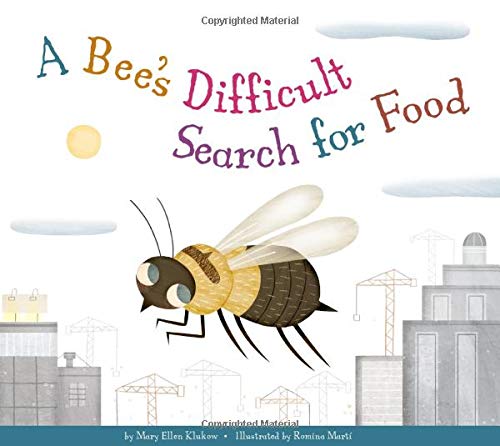 Stock image for A Bee's Difficult Search for Food for sale by ThriftBooks-Atlanta