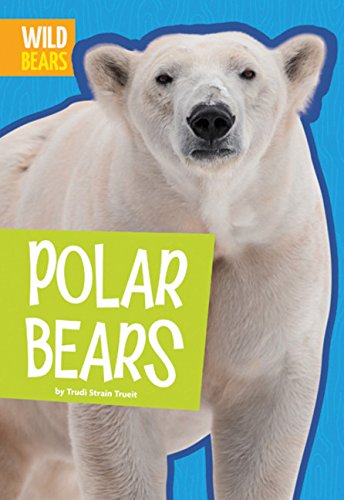 Imagen de archivo de Polar Bears (Wild Bears) a la venta por Bookmonger.Ltd