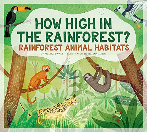 9781681523071: How High in the Rainforest?: Rainforest Animal Habitats (Animals Measure Up)