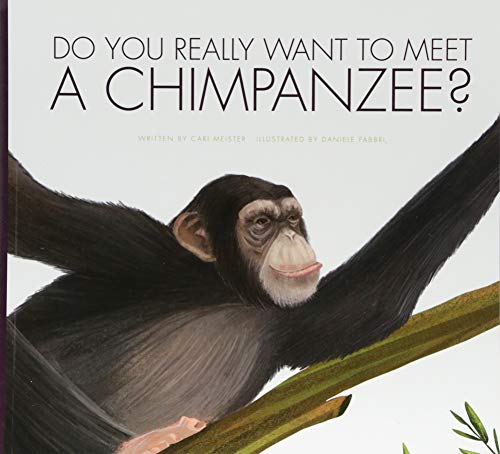 Beispielbild fr Do You Really Want to Meet a Chimpanzee? [Soft Cover ] zum Verkauf von booksXpress