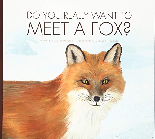 Beispielbild fr Do You Really Want to Meet a Fox? zum Verkauf von SecondSale