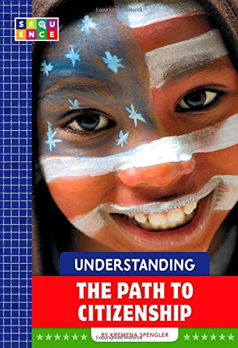 9781681524566: Understanding the Path to Citizenship (Sequence American Government)