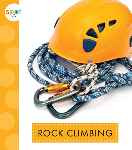 Beispielbild fr Rock Climbing (Spot Outdoor Fun) zum Verkauf von SecondSale