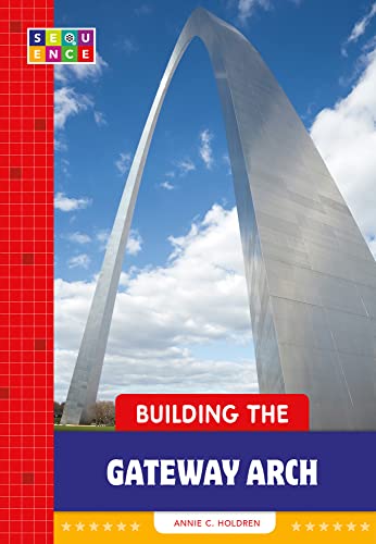 9781681526034: Building the Gateway Arch