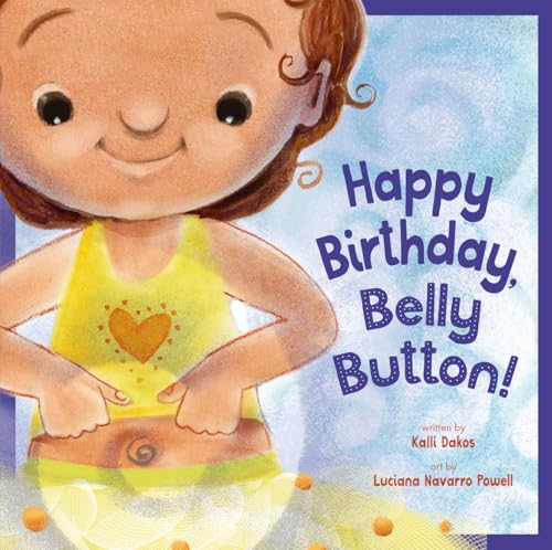 Beispielbild fr Happy Birthday, Belly Button! zum Verkauf von BooksRun