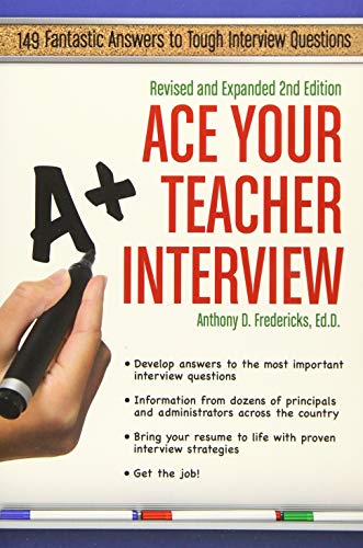 Beispielbild fr Ace Your Teacher Interview: 149 Fantastic Answers to Tough Interview Questions Revised & Expanded 2nd Ed zum Verkauf von SecondSale