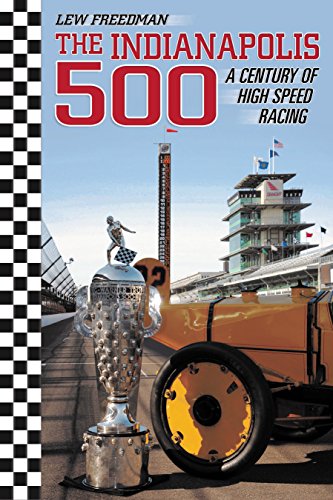 Stock image for The Indianapolis 500: A Century of High Speed Racing for sale by Half Price Books Inc.