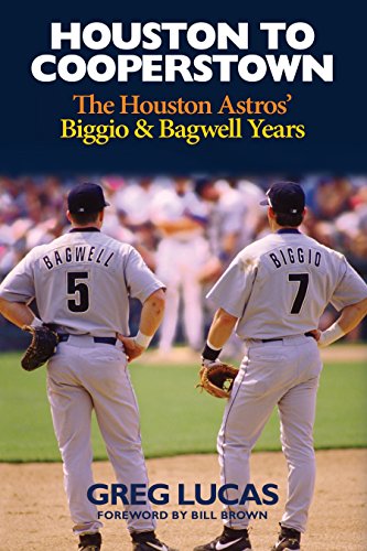 Beispielbild fr Houston to Cooperstown: The Houston Astros' Biggio and Bagwell Years zum Verkauf von BooksRun