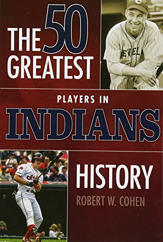 Imagen de archivo de 50 Greatest Players in Indians History a la venta por KuleliBooks