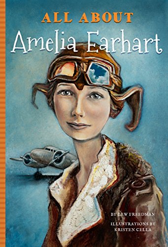 Beispielbild fr All about Amelia Earhart zum Verkauf von Better World Books