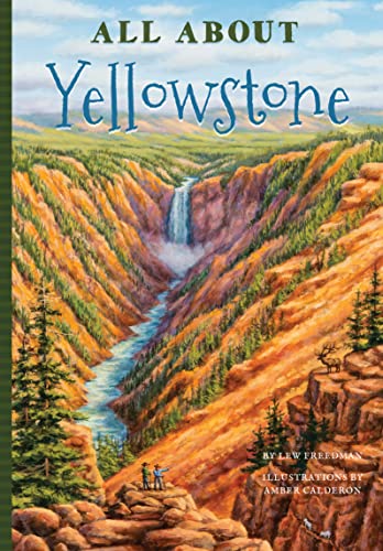 Stock image for All about the Yellowstone for sale by Better World Books