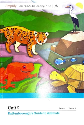 Beispielbild fr Amplify Core Knowledge Language Arts/Unit 2 Rattenborough's Guide to Animals/Reader/Grade 3 zum Verkauf von ThriftBooks-Dallas
