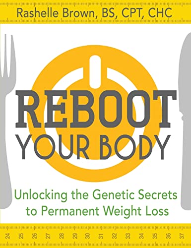 Imagen de archivo de Reboot Your Body : Unlocking the Genetic Secrets to Permanent Weight Loss a la venta por Better World Books