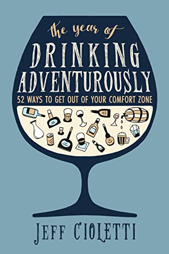 9781681621029: The Year of Drinking Adventurously: 52 Ways to Get Out of Your Comfort Zone