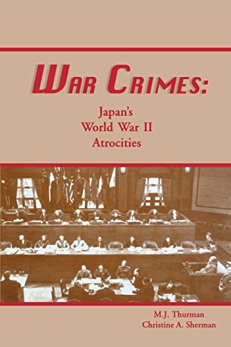 Stock image for War Crimes: Japan's World War II Atrocities for sale by GF Books, Inc.