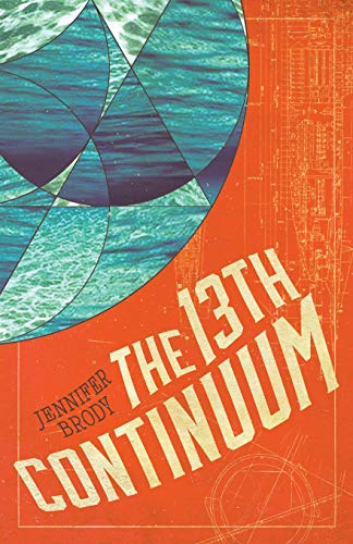 Stock image for The 13th Continuum: The Continuum Trilogy, Book 1 (The Continuum Trilogy, 1) for sale by Gulf Coast Books