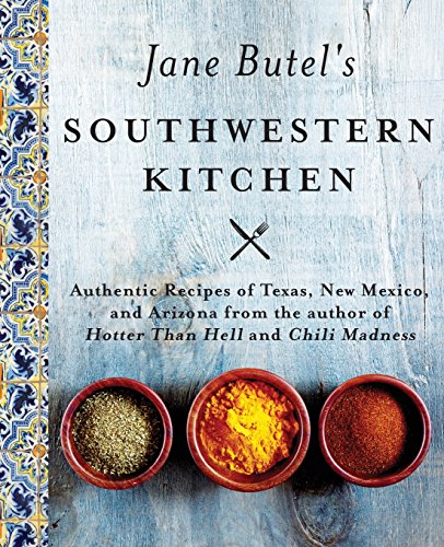 Imagen de archivo de Jane Butel's Southwestern Kitchen: Revised Edition (The Jane Butel Library) a la venta por HPB-Emerald