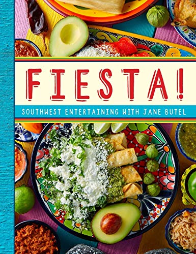 9781681624716: Fiesta!: Southwest Entertaining with Jane Butel (The Jane Butel Library)