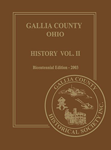 9781681624983: Gallia County, Ohio (Bicentennial): History Vol. 2; Bicentennial Edition-2003