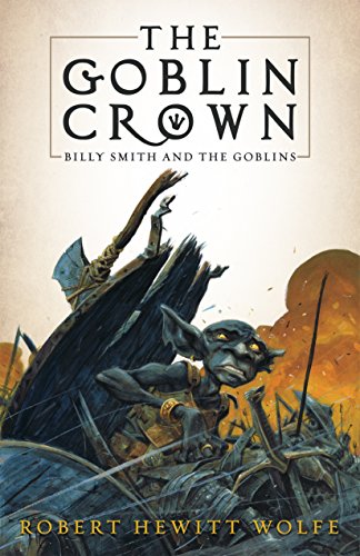 9781681626123: The Goblin Crown: Billy Smith and the Goblins, Book 1 (Billy Smith and the Goblins, 1)