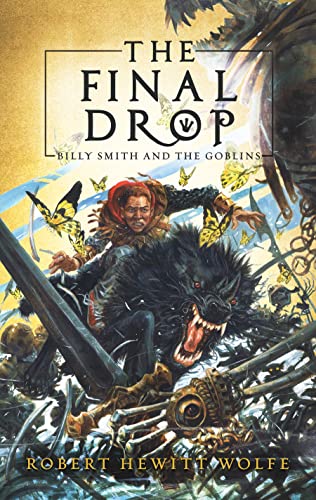 Beispielbild fr The Final Drop: Billy Smith and The Goblins, Book 3 (Billy Smith and The Goblins (3)) zum Verkauf von Monster Bookshop