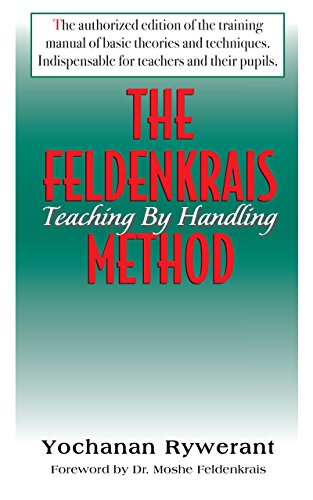 Stock image for The Feldenkrais Method: Teaching by Handling for sale by Lucky's Textbooks