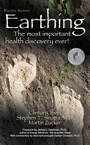 Beispielbild fr Earthing (2nd Edition): The Most Important Health Discovery Ever! zum Verkauf von Monster Bookshop