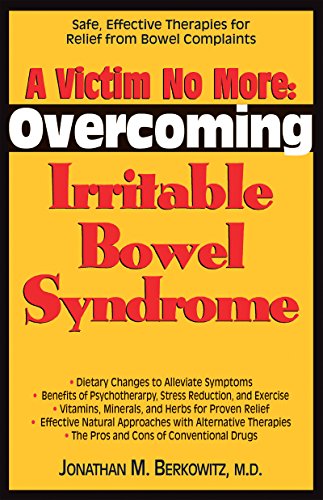 Stock image for A Victim No More: Overcoming Irritable Bowel Syndrome: Safe, Effective Therapies for Relief from Bowel Complaints for sale by Lucky's Textbooks