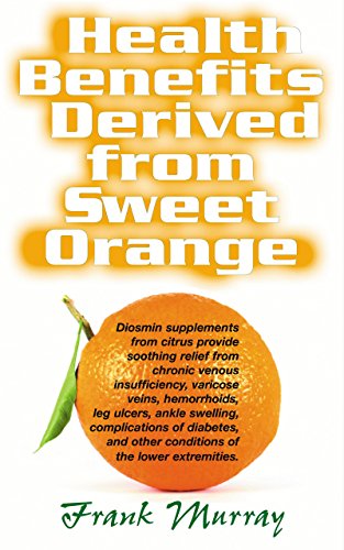 9781681627304: Health Benefits Derived from Sweet Orange: Diosmin Supplements from Citrus