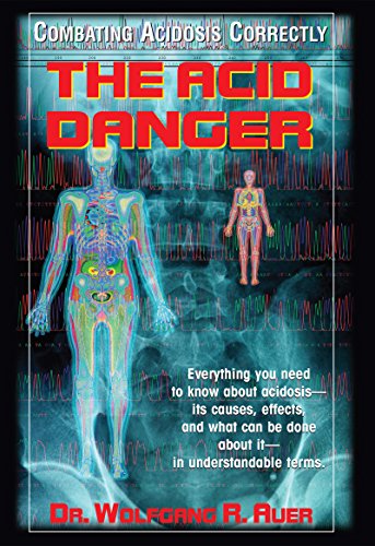 9781681627885: The Acid Danger: Combating Acidosis Correctly