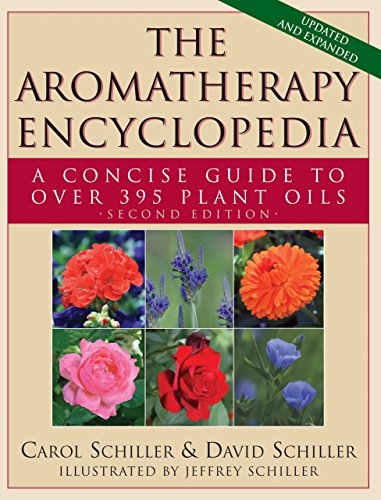 Beispielbild fr The Aromatherapy Encyclopedia: A Concise Guide to Over 395 Plant Oils [2nd Edition] zum Verkauf von GF Books, Inc.