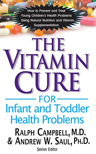 Imagen de archivo de The Vitamin Cure for Infant and Toddler Health Problems a la venta por California Books