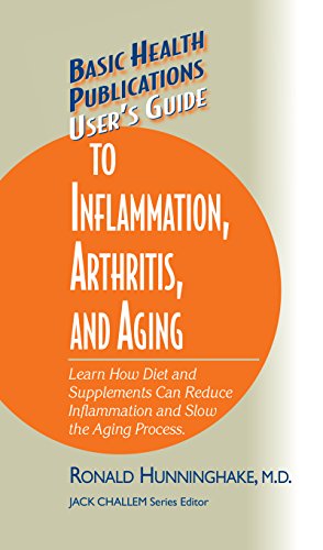 Imagen de archivo de User's Guide to Inflammation, Arthritis, and Aging: Learn How Diet and Supplements Can Reduce Inflammation and Slow the Aging Process (Basic Health Publications User's Guide) a la venta por Lucky's Textbooks
