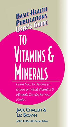 Stock image for User's Guide to Vitamins & Minerals (Basic Health Publications User's Guide) for sale by Lucky's Textbooks