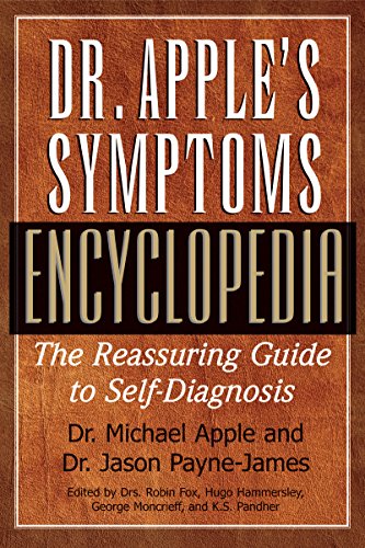 9781681628981: Dr. Apple's Symptoms Encyclopedia: The Reassuring Guide to Self-Diagnosis
