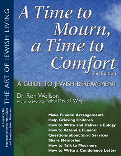9781681629674: A Time To Mourn, a Time To Comfort (2nd Edition): A Guide to Jewish Bereavement (The Art of Jewish Living)