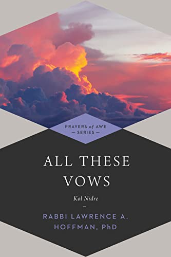 Imagen de archivo de All These Vows: Kol Nidre (Prayers of Awe, 2) a la venta por BooksRun