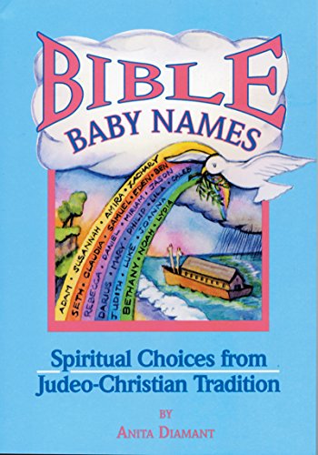 Stock image for Bible Baby Names Spiritual Choices from JudeoChristian Sources for sale by PBShop.store US
