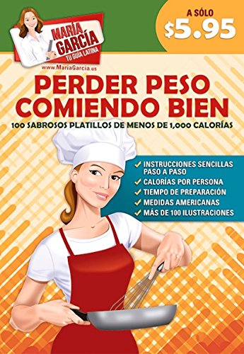 9781681650234: Perder peso comiendo bien/ Lose weight eating well: 100 Sabrosos Platillos De Menos De 1,000 Calorias