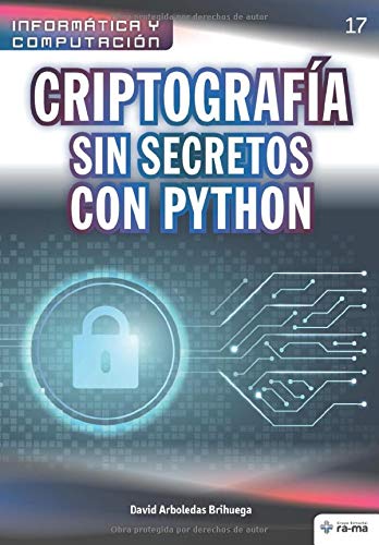 Beispielbild fr Criptografa sin secretos con Python (Colecciones ABG Informtica y Computacin) zum Verkauf von Revaluation Books
