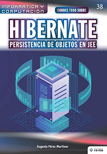 9781681657455: Conoce todo sobre Hibernate. Persistencia de objetos en JEE: 38 (Colecciones ABG - Informtica y Computacin)