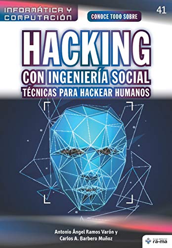 Imagen de archivo de Conoce todo sobre Hacking con Ingeniera Social. Tcnicas para hackear humanos (Colecciones ABG - Informtica y Computacin) (Spanish Edition) a la venta por Books Unplugged