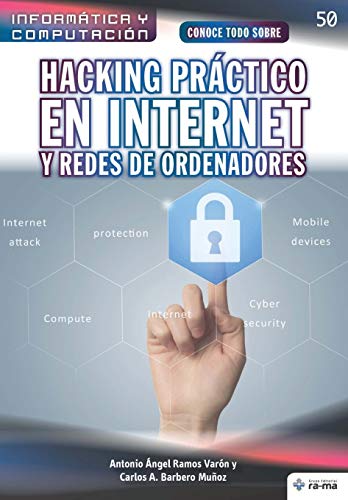 Imagen de archivo de Conoce todo sobre Hacking prctico en Internet y redes de ordenadores (Colecciones ABG - Informtica y Computacin) (Spanish Edition) a la venta por Lucky's Textbooks