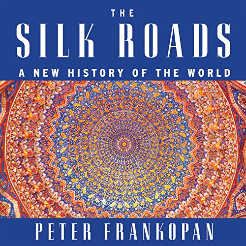 9781681680521: The Silk Roads: A New History of the World