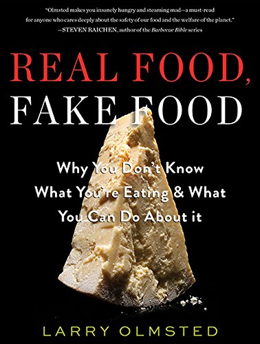 Stock image for Real Food, Fake Food: Why You Don't Know What You're Eating and What You Can Do About It for sale by SecondSale