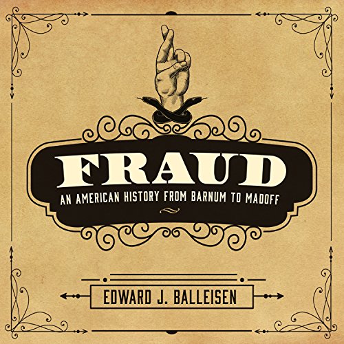 Stock image for Fraud: An American History from Barnum to Madoff for sale by SecondSale